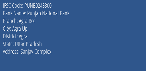 Punjab National Bank Agra Rcc Branch, Branch Code 243300 & IFSC Code Punb0243300