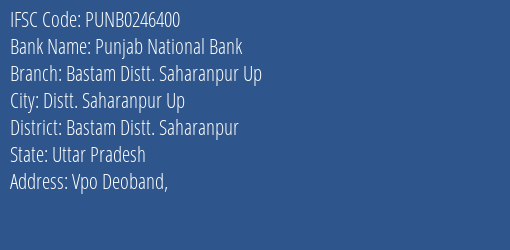 Punjab National Bank Bastam Distt. Saharanpur Up Branch, Branch Code 246400 & IFSC Code Punb0246400