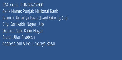 Punjab National Bank Umariya Bazar Santkabirngr Up Branch Sant Kabir Nagar IFSC Code PUNB0247800