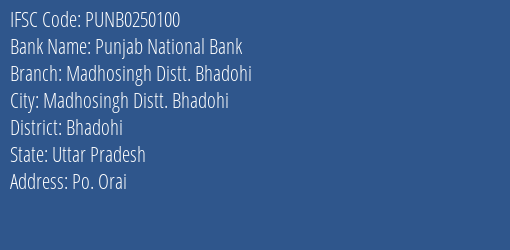 Punjab National Bank Madhosingh Distt. Bhadohi Branch, Branch Code 250100 & IFSC Code Punb0250100