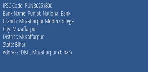 Punjab National Bank Muzaffarpur Mddm College Branch Muzaffarpur IFSC Code PUNB0251800