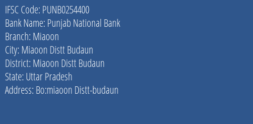 Punjab National Bank Miaoon Branch Miaoon Distt Budaun IFSC Code PUNB0254400