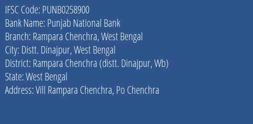 Punjab National Bank Rampara Chenchra West Bengal Branch Rampara Chenchra Distt. Dinajpur Wb IFSC Code PUNB0258900