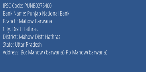 Punjab National Bank Mahow Barwana Branch Mahow Distt Hathras IFSC Code PUNB0275400