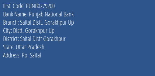Punjab National Bank Saital Distt. Gorakhpur Up Branch Saital Distt Gorakhpur IFSC Code PUNB0279200