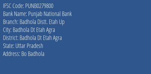 Punjab National Bank Badhola Distt. Etah Up Branch, Branch Code 279800 & IFSC Code Punb0279800