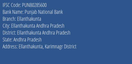 Punjab National Bank Ellanthakunta Branch Ellanthakunta Andhra Pradesh IFSC Code PUNB0285600