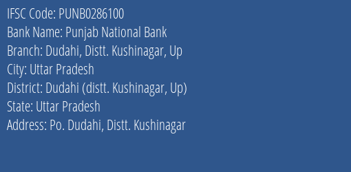 Punjab National Bank Dudahi Distt. Kushinagar Up Branch, Branch Code 286100 & IFSC Code Punb0286100
