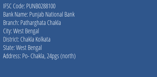 Punjab National Bank Patharghata Chakla Branch, Branch Code 288100 & IFSC Code PUNB0288100