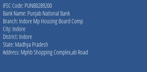 Punjab National Bank Indore Mp Housing Board Comp Branch Indore IFSC Code PUNB0289200