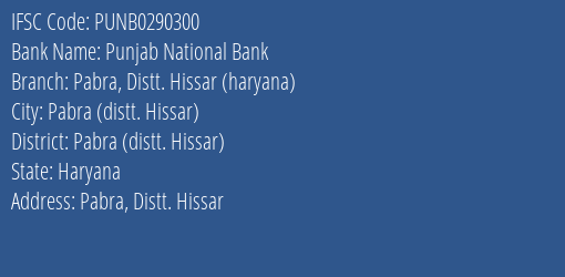Punjab National Bank Pabra Distt. Hissar Haryana Branch IFSC Code