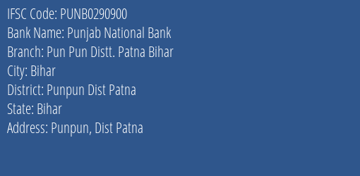 Punjab National Bank Pun Pun Distt. Patna Bihar Branch Punpun Dist Patna IFSC Code PUNB0290900
