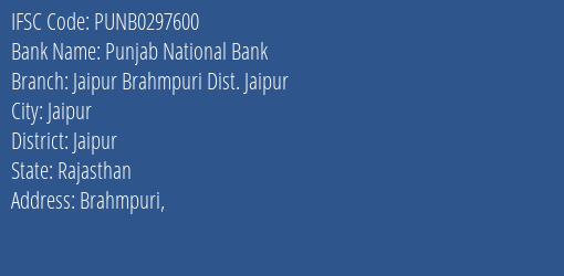 Punjab National Bank Jaipur Brahmpuri Dist. Jaipur Branch, Branch Code 297600 & IFSC Code PUNB0297600