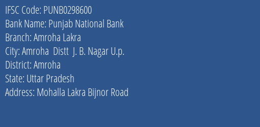 Punjab National Bank Amroha Lakra Branch Amroha IFSC Code PUNB0298600