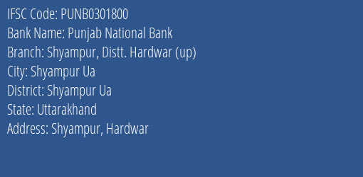 Punjab National Bank Shyampur Distt. Hardwar Up Branch Shyampur Ua IFSC Code PUNB0301800