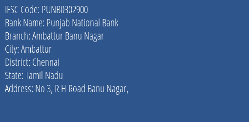 Punjab National Bank Ambattur Banu Nagar Branch, Branch Code 302900 & IFSC Code PUNB0302900