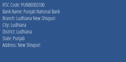Punjab National Bank Ludhiana New Shivpuri Branch Ludhiana IFSC Code PUNB0303100