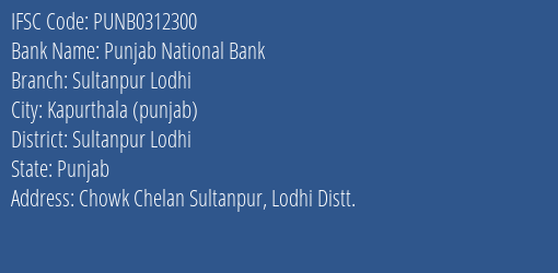 Punjab National Bank Sultanpur Lodhi Branch Sultanpur Lodhi IFSC Code PUNB0312300