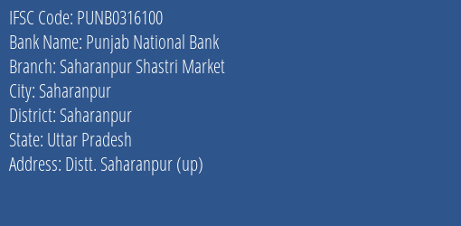 Punjab National Bank Saharanpur Shastri Market Branch, Branch Code 316100 & IFSC Code Punb0316100