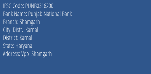 Punjab National Bank Shamgarh Branch Karnal IFSC Code PUNB0316200
