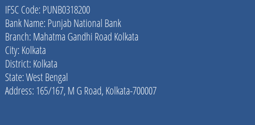 Punjab National Bank Mahatma Gandhi Road Kolkata Branch Kolkata IFSC Code PUNB0318200
