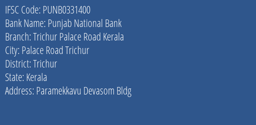 Punjab National Bank Trichur Palace Road Kerala Branch Trichur IFSC Code PUNB0331400