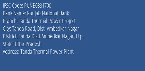 Punjab National Bank Tanda Thermal Power Project Branch Tanda Distt Ambedkar Nagar U.p. IFSC Code PUNB0331700