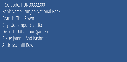 Punjab National Bank Thill Rown Branch Udhampur Jandk IFSC Code PUNB0332300