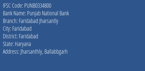 Punjab National Bank Faridabad Jharsantly Branch, Branch Code 334800 & IFSC Code PUNB0334800