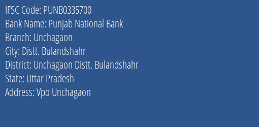 Punjab National Bank Unchagaon Branch Unchagaon Distt. Bulandshahr IFSC Code PUNB0335700