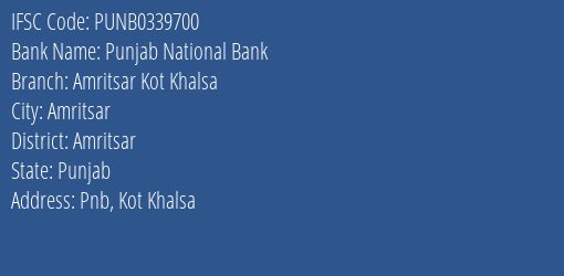 Punjab National Bank Amritsar Kot Khalsa Branch Amritsar IFSC Code PUNB0339700
