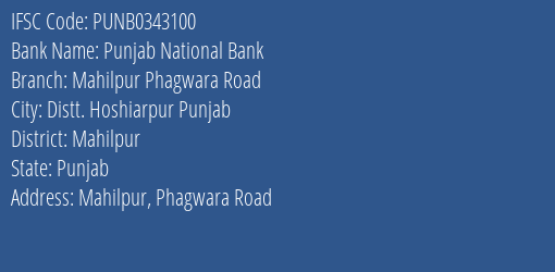Punjab National Bank Mahilpur Phagwara Road Branch Mahilpur IFSC Code PUNB0343100