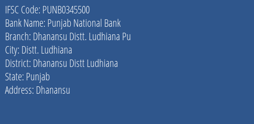 Punjab National Bank Dhanansu Distt. Ludhiana Pu Branch, Branch Code 345500 & IFSC Code PUNB0345500