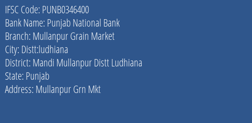 Punjab National Bank Mullanpur Grain Market Branch, Branch Code 346400 & IFSC Code PUNB0346400