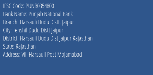 Punjab National Bank Harsauli Dudu Distt. Jaipur Branch, Branch Code 354800 & IFSC Code PUNB0354800