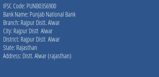 Punjab National Bank Rajpur Distt. Alwar Branch Rajpur Distt Alwar IFSC Code PUNB0356900