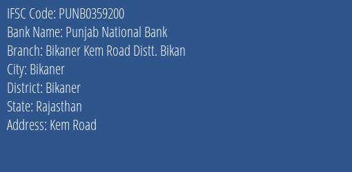 Punjab National Bank Bikaner Kem Road Distt. Bikan Branch Bikaner IFSC Code PUNB0359200