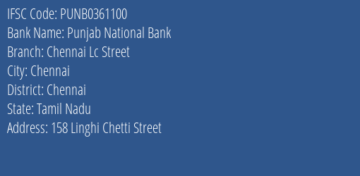 Punjab National Bank Chennai Lc Street Branch Chennai IFSC Code PUNB0361100