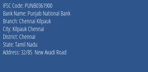 Punjab National Bank Chennai Kilpauk Branch, Branch Code 361900 & IFSC Code Punb0361900