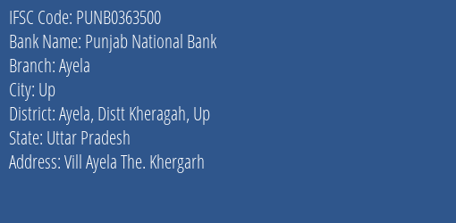 Punjab National Bank Ayela Branch Ayela Distt Kheragah Up IFSC Code PUNB0363500