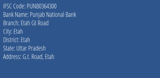 Punjab National Bank Etah Gt Road Branch, Branch Code 364300 & IFSC Code Punb0364300