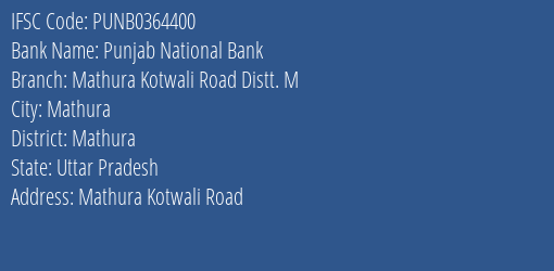 Punjab National Bank Mathura Kotwali Road Distt. M Branch Mathura IFSC Code PUNB0364400