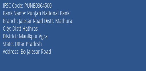 Punjab National Bank Jalesar Road Distt. Mathura Branch Manikpur Agra IFSC Code PUNB0364500