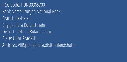 Punjab National Bank Jakheta Branch Jakheta Bulandshahr IFSC Code PUNB0365700