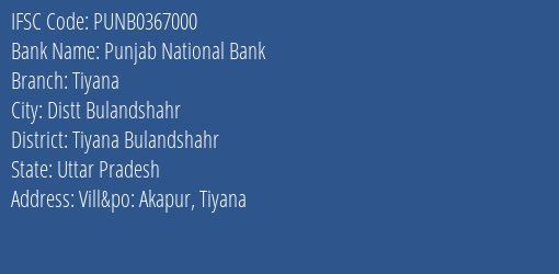 Punjab National Bank Tiyana Branch Tiyana Bulandshahr IFSC Code PUNB0367000