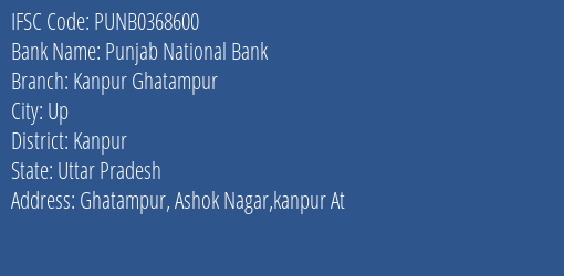 Punjab National Bank Kanpur Ghatampur Branch, Branch Code 368600 & IFSC Code PUNB0368600