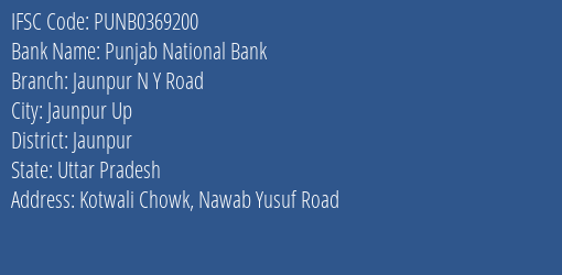 Punjab National Bank Jaunpur N Y Road Branch Jaunpur IFSC Code PUNB0369200