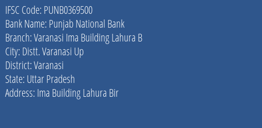Punjab National Bank Varanasi Ima Building Lahura B Branch Varanasi IFSC Code PUNB0369500