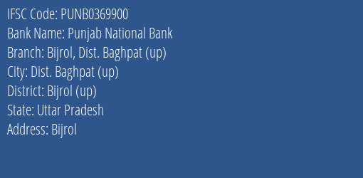 Punjab National Bank Bijrol Dist. Baghpat Up Branch, Branch Code 369900 & IFSC Code PUNB0369900