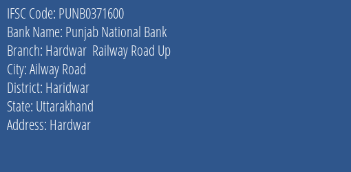 Punjab National Bank Hardwar Railway Road Up Branch Haridwar IFSC Code PUNB0371600